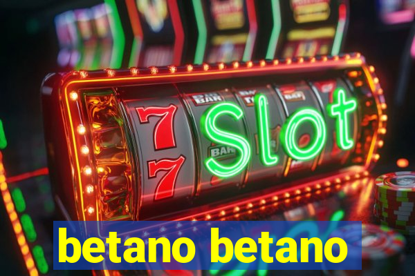 betano betano